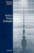 Müller |  Arthur Priors Zeitlogik | Buch |  Sack Fachmedien