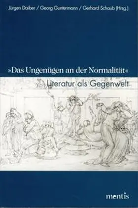 Daiber / Guntermann / Schaub |  "Das Ungenügen an der Normalität" | Buch |  Sack Fachmedien