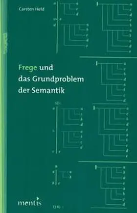 Held |  Frege und das Grundproblem der Semantik | Buch |  Sack Fachmedien