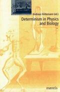 Hüttemann |  Determinismus in Physics and Biology | Buch |  Sack Fachmedien