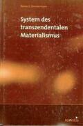 Zimmermann |  Zimmermann, R: System des transzendentalen Materialismus | Buch |  Sack Fachmedien
