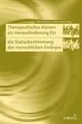 Dabrock / Ried |  Therapeutisches Klonen als Herausforderung für die Statusbestimmung des menschlichen Embryos | Buch |  Sack Fachmedien