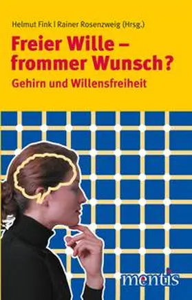 Fink / Rosenzweig |  Freier Wille – frommer Wunsch? | Buch |  Sack Fachmedien