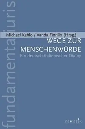 Kahlo / Fiorillo |  Wege zur Menschenwürde | Buch |  Sack Fachmedien