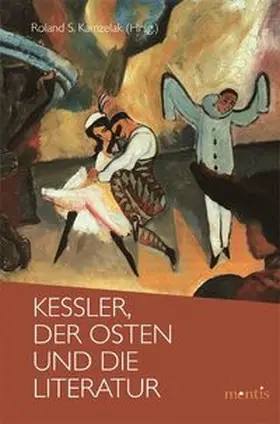 Kamzelak |  Kessler, der Osten und die Literatur | Buch |  Sack Fachmedien