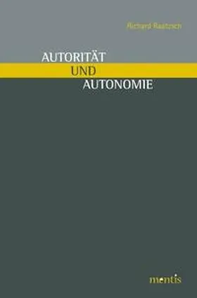 Raatzsch |  Autorität und Autonomie | Buch |  Sack Fachmedien