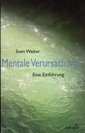 Walter |  Mentale Verursachung | Buch |  Sack Fachmedien