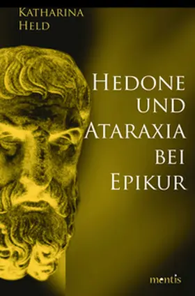 Held |  Hedone und Ataraxia bei Epikur | Buch |  Sack Fachmedien