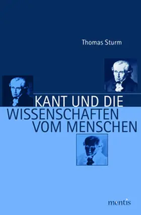 Sturm |  Kant und die Wissenschaften vom Menschen | Buch |  Sack Fachmedien