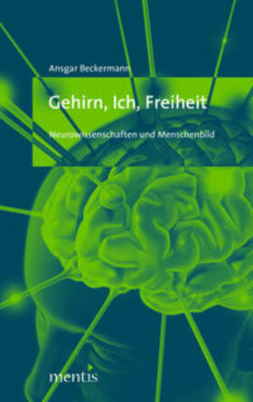 Beckermann |  Gehirn, Ich, Freiheit | Buch |  Sack Fachmedien