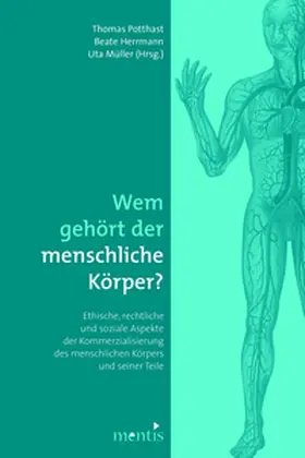 Potthast / Herrmann / Müller |  Wem gehört der menschliche Körper? | Buch |  Sack Fachmedien