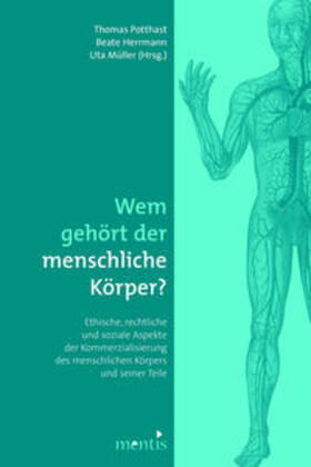 Beck / Potthast / Böhme | Wem gehört der menschliche Körper? | Buch | 978-3-89785-671-4 | sack.de