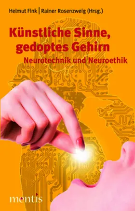 Fink / Rosenzweig |  Künstliche Sinne, gedoptes Gehirn | Buch |  Sack Fachmedien