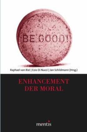 Riel / Nucci / Schildmann |  Enhancement der Moral | Buch |  Sack Fachmedien