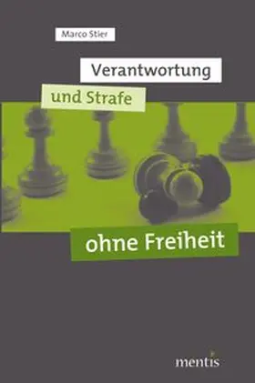 Stier |  Verantwortung und Strafe ohne Freiheit | Buch |  Sack Fachmedien
