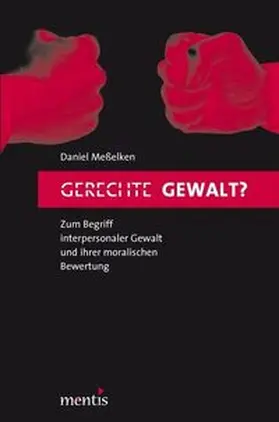 Meßelken |  Gerechte Gewalt? | Buch |  Sack Fachmedien