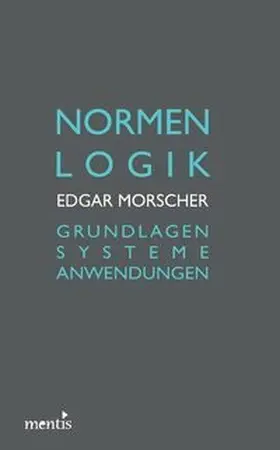 Morscher |  Normenlogik | Buch |  Sack Fachmedien