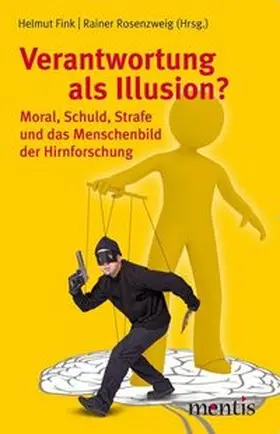 Rosenzweig / Fink |  Verantwortung als Illusion? | Buch |  Sack Fachmedien