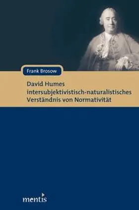 Brosow |  David Humes intersubjektivistisch-naturalistisches Verständnis von Normativität | Buch |  Sack Fachmedien