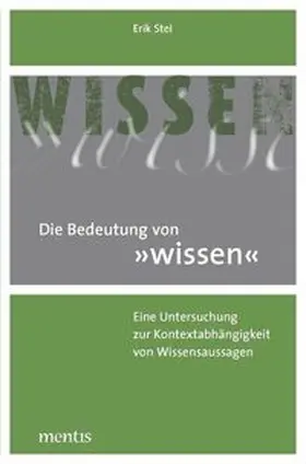 Stei |  Die Bedeutung von „wissen“ | Buch |  Sack Fachmedien