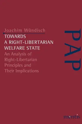 Wündisch |  Towards a Right-Libertarian Welfare State | Buch |  Sack Fachmedien