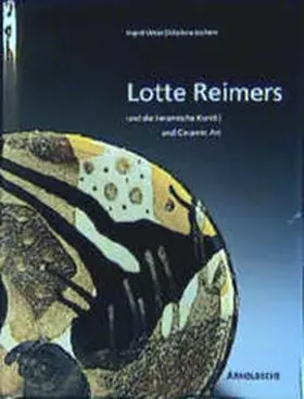 Vetter / Jochem |  Lotte Reimers und die keramische Kunst | Buch |  Sack Fachmedien