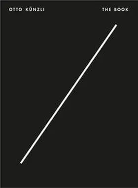 Burckhardt / Grasskamp / Maurer Zilioli |  OTTO KÜNZLI - THE BOOK | Buch |  Sack Fachmedien