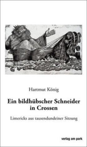 König | König, H: Ein bildhübscher Schneider in Crossen | Buch | 978-3-89793-323-1 | sack.de