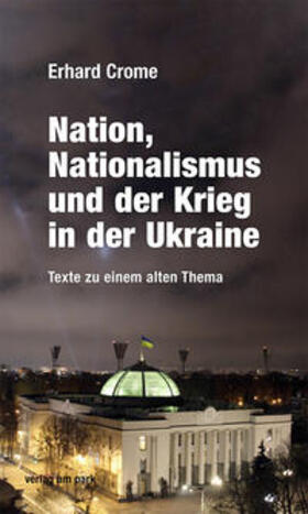 Crome | Nation, Nationalismus und der Krieg in der Ukraine | Buch | 978-3-89793-342-2 | sack.de