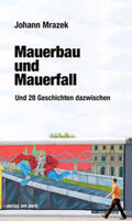 Mrazek |  Mauerbau und Mauerfall | Buch |  Sack Fachmedien