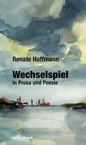 Hoffmann |  Wechselspiel in Prosa und Poesie | Buch |  Sack Fachmedien