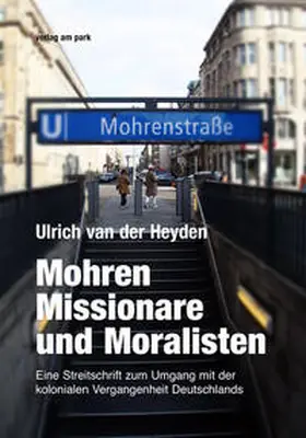 van der Heyden / Lange |  Mohren, Missionare und Moralisten | Buch |  Sack Fachmedien