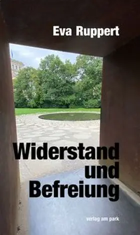 Ruppert |  Widerstand und Befreiung | Buch |  Sack Fachmedien