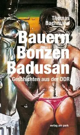 Bachmann |  Bauern, Bonzen, Badusan | Buch |  Sack Fachmedien