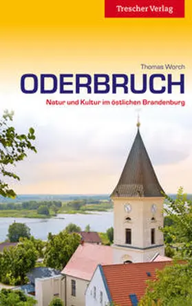 Worch | Reiseführer Oderbruch | Buch | 978-3-89794-277-6 | www.sack.de