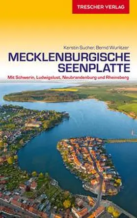 Kerstin Sucher / Bernd Wurlitzer |  Reiseführer Mecklenburgische Seenplatte | Buch |  Sack Fachmedien