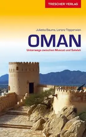 Baums / Töpperwien | Reiseführer Oman | Buch | 978-3-89794-362-9 | www.sack.de