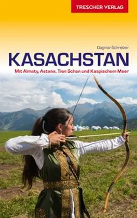 Schreiber | Reiseführer Kasachstan | Buch | 978-3-89794-380-3 | www.sack.de