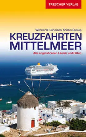Lahmann / Dunlap |  Reiseführer Kreuzfahrten Mittelmeer | Buch |  Sack Fachmedien
