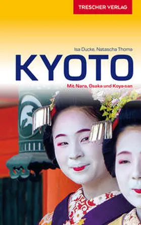 Isa Ducke / Natascha Thoma |  Reiseführer Kyoto | Buch |  Sack Fachmedien