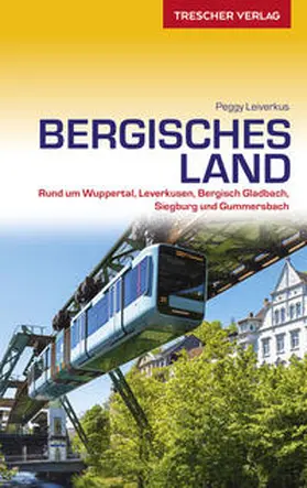 Leiverkus |  TRESCHER Reiseführer Bergisches Land | Buch |  Sack Fachmedien