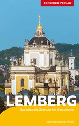 Ania Klijanienko-Birkmann |  TRESCHER Reiseführer Lemberg | Buch |  Sack Fachmedien