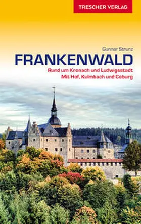Strunz |  TRESCHER Reiseführer Frankenwald | Buch |  Sack Fachmedien