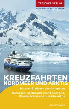 Alfred Diebold |  TRESCHER Reiseführer Kreuzfahrten Nordmeer und Arktis | Buch |  Sack Fachmedien