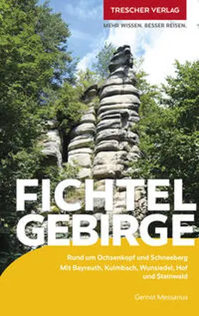 Gernot Messarius |  TRESCHER Reiseführer Fichtelgebirge | Buch |  Sack Fachmedien
