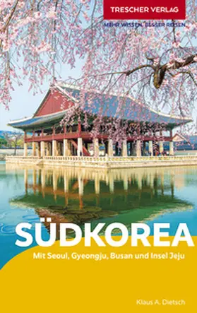 Klaus Dietsch / Dietsch |  TRESCHER Reiseführer Südkorea | Buch |  Sack Fachmedien