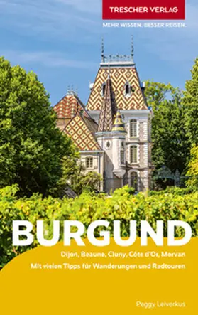 Leiverkus |  TRESCHER Reiseführer Burgund | Buch |  Sack Fachmedien