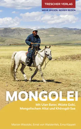 Marion Wisotzki / Erna Käppeli / Waldenfels |  TRESCHER Reiseführer Mongolei | Buch |  Sack Fachmedien