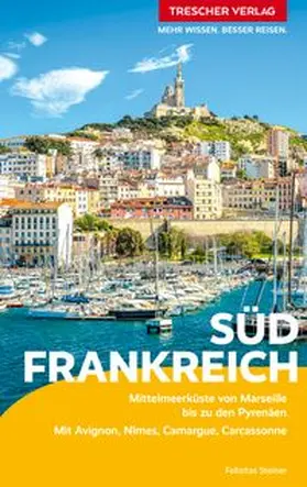 Steiner |  TRESCHER Reiseführer Südfrankreich | Buch |  Sack Fachmedien
