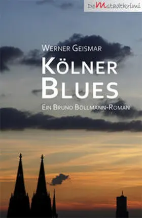 Geismar |  Kölner Blues | Buch |  Sack Fachmedien